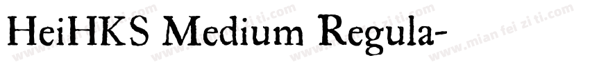 HeiHKS Medium Regula字体转换